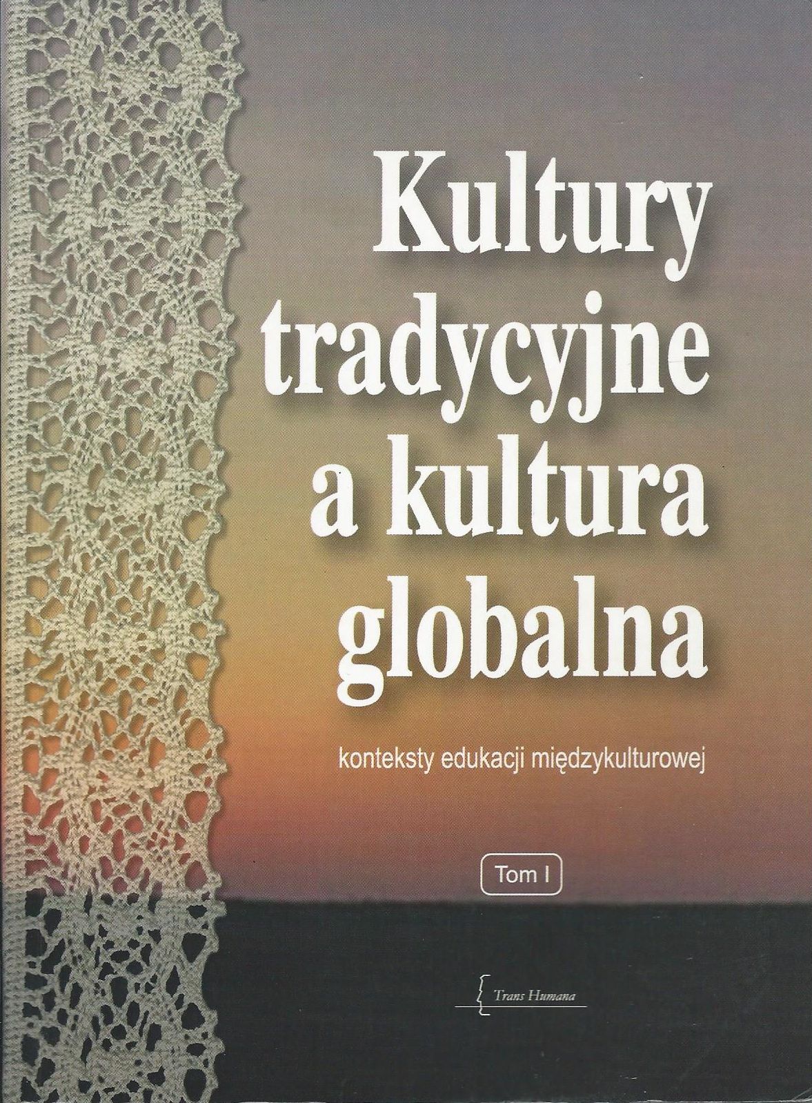 KULTURY TRADYCYJNE A KULTURA GLOBALNA